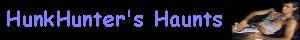 HunkHunter's Haunts